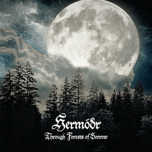 Hermódr : Through Forests of Sorrow